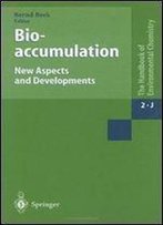 Bioaccumulation New Aspects And Developments (The Handbook Of Environmental Chemistry) (V. 2)