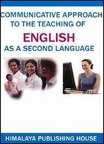 Communicative Approach To The Teaching Of English As A Second Language