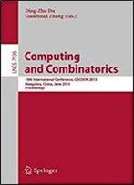 Computing And Combinatorics: 19th International Conference, Cocoon 2013, Hangzhou, China, June 21-23, 2013, Proceedings (Lecture Notes In Computer Science)