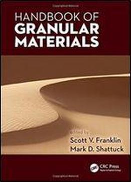 Handbook Of Granular Materials