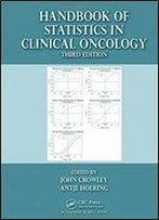 Handbook Of Statistics In Clinical Oncology, Third Edition