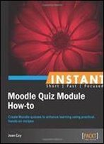 Instant Moodle Quiz Module How-To