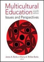 Multicultural Education: Issues And Perspectives, 7th Edition