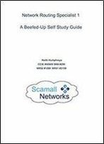 Network Routing Specialist 1 - A Beefed Up Self Study Guide