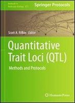 Quantitative Trait Loci (Qtl): Methods And Protocols