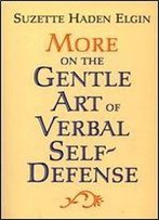 Suzette Haden Elgin, 'More On The Gentle Art Of Verbal Self-Defense'