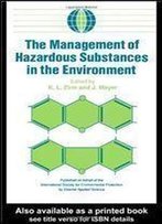 The Management Of Hazardous Substances In The Environment