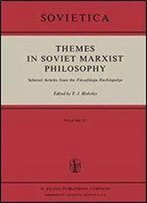 Themes In Soviet Marxist Philosophy