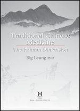 Traditional Chinese Medicine: The Human Dimension