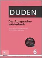 Duden - Das Ausspracheworterbuch: Betonung Und Aussprache Von Uber 132.000 Wortern Und Namen, Auflage: 7