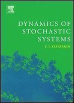 Dynamics Of Stochastic Systems