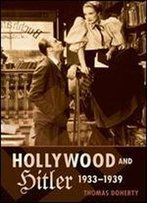 Hollywood And Hitler, 1933-1939