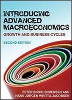 Introducing Advanced Macroeconomics: Growth And Business Cycles