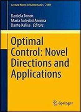 Optimal Control: Novel Directions And Applications