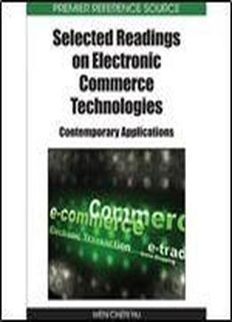 Selected Readings On Electronic Commerce Technologies: Contemporary Applications