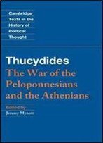 Thucydides: The War Of The Peloponnesians And The Athenians