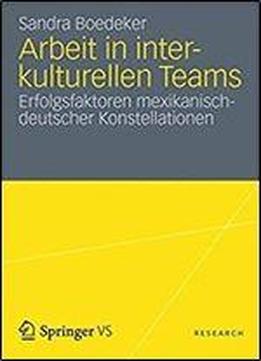 Arbeit In Interkulturellen Teams: Erfolgsfaktoren Mexikanisch-deutscher Konstellationen