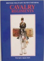 British Military Band Uniforms - Cavalry Regiments