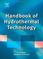 Handbook Of Hydrothermal Technology, Second Edition (Materials Science & Process Technology)