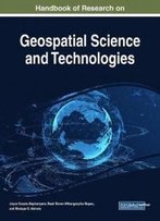Handbook Of Research On Geospatial Science And Technologies (Advances In Geospatial Technologies)