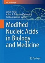 Modified Nucleic Acids In Biology And Medicine (Rna Technologies)