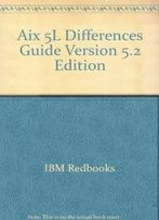 Aix 5l Differences Guide Version 5.2 Edition