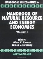 Handbook Of Natural Resource And Energy Economics, Volume 1 (Handbooks In Economics)