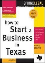 How To Start A Business In Texas, 4e