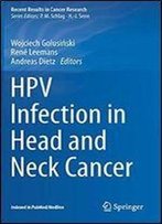 Hpv Infection In Head And Neck Cancer (Recent Results In Cancer Research)