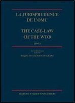 La Jurisprudence De L'Omc/ The Case-Law Of The Wto (English And French Edition)