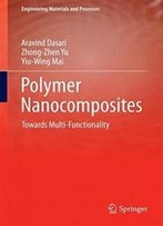 Polymer Nanocomposites: Towards Multi-Functionality (Engineering Materials And Processes)