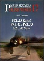 Pzl.23 Karas, Pzl.43, Pzl.46 Sum (Polish Wings)