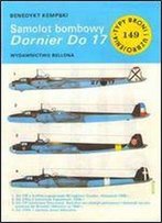 Samolot Bombowy Dornier Do 17 (Typy Broni I Uzbrojenia 149)