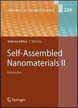 Self-assembled Nanomaterials Ii: Nanotubes (advances In Polymer Science) (no. Ii)