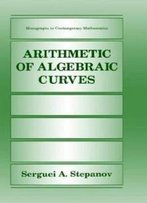 Arithmetic Of Algebraic Curves (Monographs In Contemporary Mathematics)
