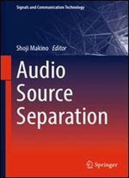 Audio Source Separation (signals And Communication Technology)
