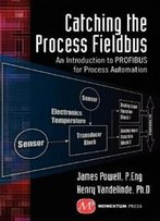 Catching The Process Fieldbus: An Introduction To Profibus For Process Automation