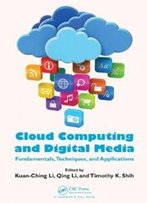 Cloud Computing And Digital Media: Fundamentals, Techniques, And Applications
