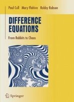 Difference Equations: From Rabbits To Chaos (Undergraduate Texts In Mathematics)