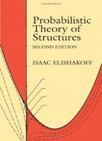 Probabilistic Theory Of Structures (Dover Civil And Mechanical Engineering)