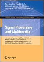 Signal Processing And Multimedia: International Conferences, Sip And Mulgrab 2010, Held As Part Of The Future Generation Information Technology ... In Computer And Information Science)