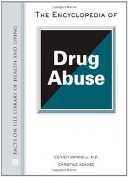 The Encyclopedia Of Drug Abuse (facts On File Library Of Health & Living)