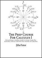 The Prep Course For Calculus I: Second Edition
