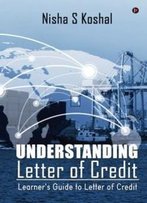 Understanding Letter Of Credit: Learner's Guide To Letter Of Credit