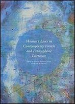 Womens Lives In Contemporary French And Francophone Literature