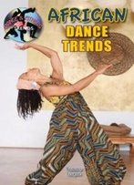 African Dance Trends (Dance And Fitness Trends) (Dance & Fitness Trends)
