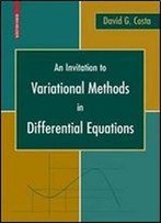 An Invitation To Variational Methods In Differential Equations (Birkhauser Advanced Texts/Basler Lehrbucher)