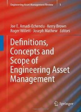 Definitions, Concepts And Scope Of Engineering Asset Management (engineering Asset Management Review)