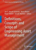 Definitions, Concepts And Scope Of Engineering Asset Management (Engineering Asset Management Review)