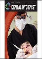 Dental Hygienist (Cool Careers)